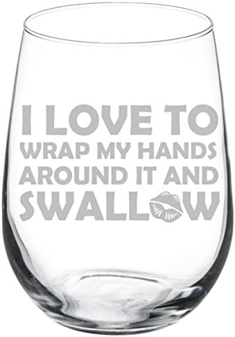 Amazon Com Wine Glass Goblet Funny I Love To Wrap My Hands Around