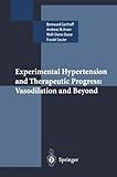 Experimental Hypertension and Therapeutic Progress : Vasodilation and Beyond, Garthoff, B., 3540585451