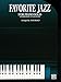 Favorite Jazz for Piano Solo: Intermediate to Advanced
