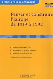 Penser et construire l'Europe de 1919 à 1992