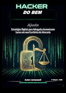 Livro Hacker do bem Ajuda Estratégias para Advogados Aumentarem Lucros em Seus Escritórios de Advocacia