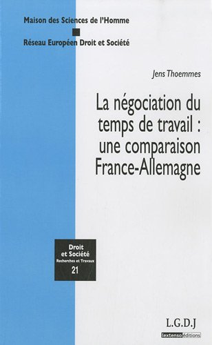 La  négociation du temps de travail, une comparaison France-Allemagne
