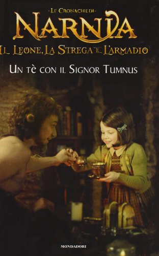 Le cronache di Narnia. Il leone, la strega e l'armadio. Un te con il signor Tumnus.
