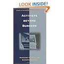 Amazon Com Activists Beyond Borders Advocacy Networks In International Politics 9780801484568