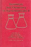 Synthesis and Chemistry of Agrochemicals II, Baker, Don R., 0841218854