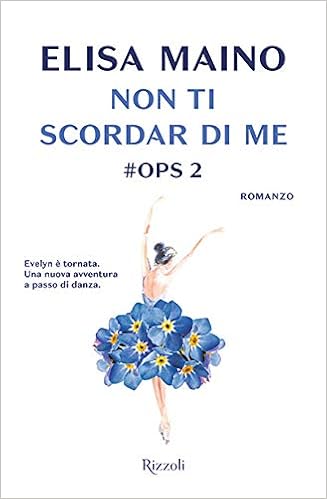 Amazonit Non Ti Scordar Di Me Ops 2 Elisa Maino Libri