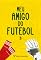 Livro Meu Amigo do Futebol: 3ª Temporada