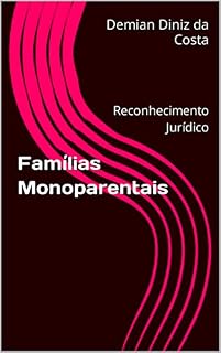 Livro Famílias Monoparentais: Reconhecimento Jurídico