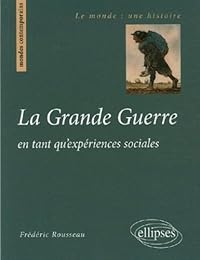 La  Grande guerre en tant qu'expériences sociales
