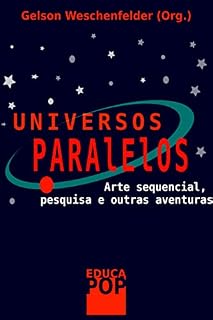 Livro UNIVERSOS PARALELOS Arte sequencial, pesquisa e outras aventuras