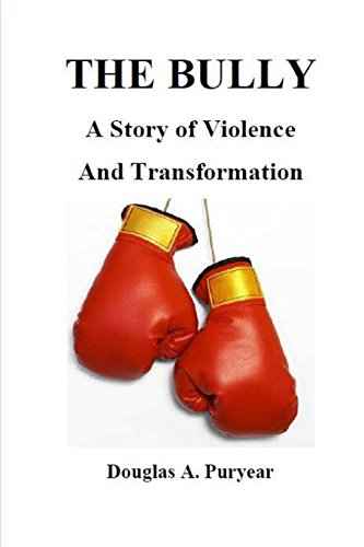 The Bully: A Life of Violence and Transformation