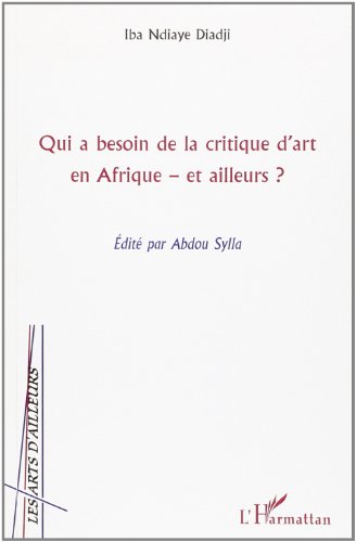 Qui a besoin de la critique d'art en Afrique, et ailleurs ?