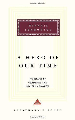 A Hero of Our Time: Foreword by Vladimir Nabokov, Translation by Vladimir Nabokov and Dmitri Nabokov by Mikhail Lermontov (Jun 30 1992)