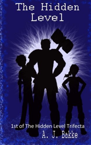 The Hidden Level (The Hidden Level Trifecta) (Volume 1) The Hidden Level (The Hidden Level Trifecta) (Volume 1)