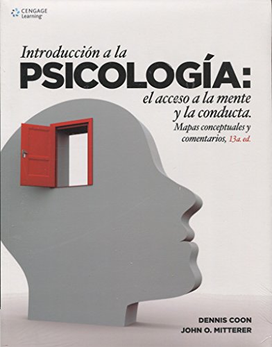 INTRODUCCION A LA PSICOLOGIA. ACCESO A LA MENTE Y A LA CONDUCTA / 13 ED.