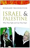 Front cover for the book Israel and Palestine: Why They Fight and Can They Stop? by Bernard Wasserstein