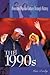 The 1990s (American Popular Culture Through History)