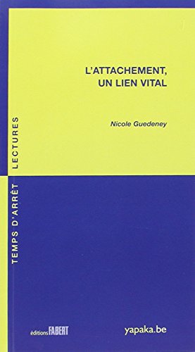 L' attachement, un lien vital