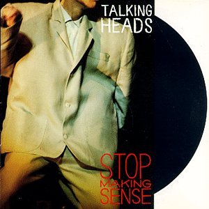 Image result for talking heads stop making sense