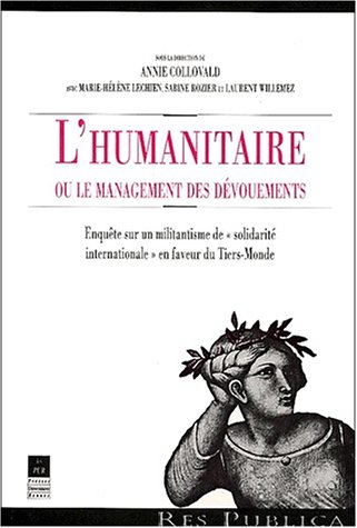 L' humanitaire ou Le management des dévouements