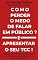 Livro TCC: Como Perder o Medo de Falar em Público? E apresentar o seu TCC?: A Metodologia para Destruir o Medo de Falar em Público. Com Passo a Passo e Exercícios Práticos.