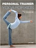 Yoga for Kids by Liz Lark (2014-08-02) by