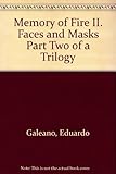 Front cover for the book Faces and Masks (Memory of Fire Trilogy, Part 2) by Eduardo Galeano