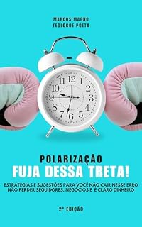 Livro 10 dicas para não perder dinheiro por causa da polarização: Não perca engajamento