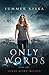 Only Words: Book One of the Shane Ashby Trilogy by