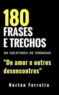 Livro 180 frases e trechos da coletânea de crônicas "Do amor e outros desencontros"
