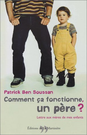 Comment ça fonctionne, un père ?