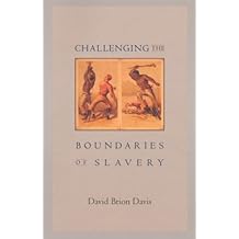 Challenging the Boundaries of Slavery (NATHAN I HUGGINS LECTURES)