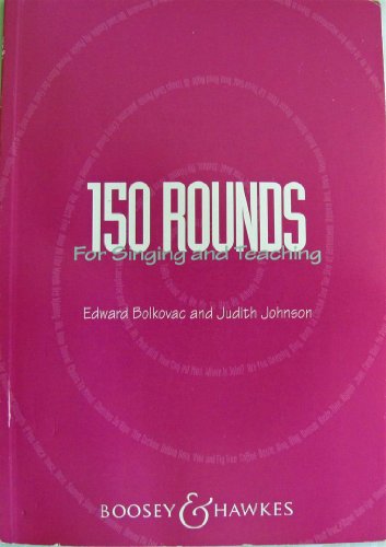 150 Rounds for Singing & Teaching