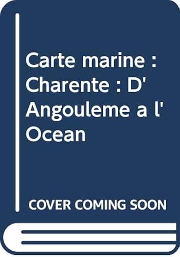 Download Carte marine : Charente : D'Angoulême à l'Océan PDF