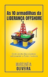 Livro As 10 Armadilhas da LIDERANÇA OFFSHORE: E como evitá-las?
