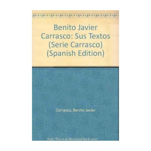 Benito Javier Carrasco: Sus Textos (Serie Carrasco)