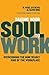 Taking Your Soul to Work: Overcoming the Nine Deadly Sins of the Workplace by R. Paul Stevens, Alvin Ung