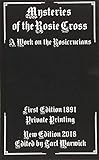 Mysteries of the Rosie Cross: A Work on the