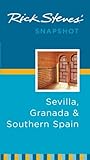 Rick Steves' Snapshot Sevilla, Granada and Southern Spain by 