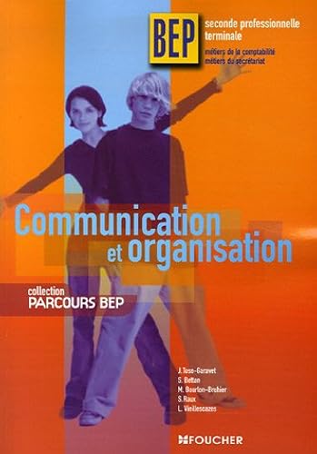 Download Communication et organisation BEP 2e professionnelle et Tle Métiers de la Comptabilité et du secrétariat PDF