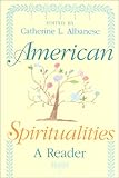 American Spiritualities : A Reader, , 0253338395