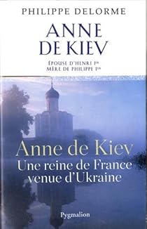 Book's Cover ofAnne de Kiev : Epouse de Henri Ier