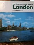 Front cover for the book The Batsford Colour Book of London by Garry Hogg