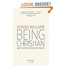 Being Christian: Baptism, Bible, Eucharist, Prayer
