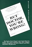 But Doctor, You're Wrong! by 