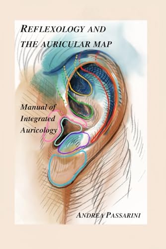 Auriculotherapy Manual: Chinese and Western Systems of Ear