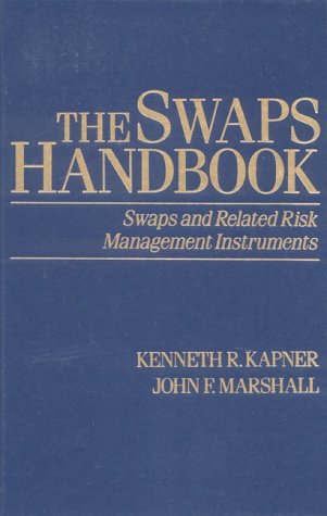 The Swaps Handbook: Swaps and Related Risk Management Instruments (New York Institute of Finance)