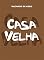 Livro Casa velha (Edição Ilustrada)