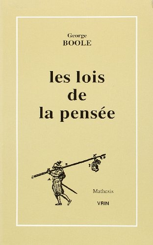Les Lois de La Pensee (Mathesis) (French Edition) by George Boole