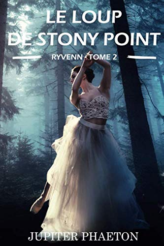 Le loup de Stony Point (Ryvenn) (French Edition) by Jupiter Phaeton